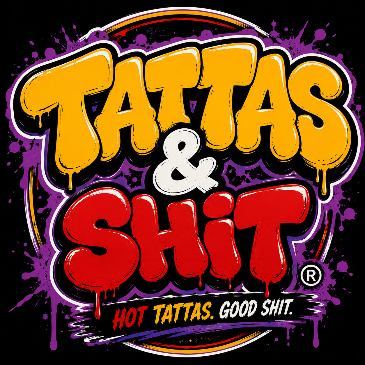 Tattas & Shit — Hot tattas. Good shit.